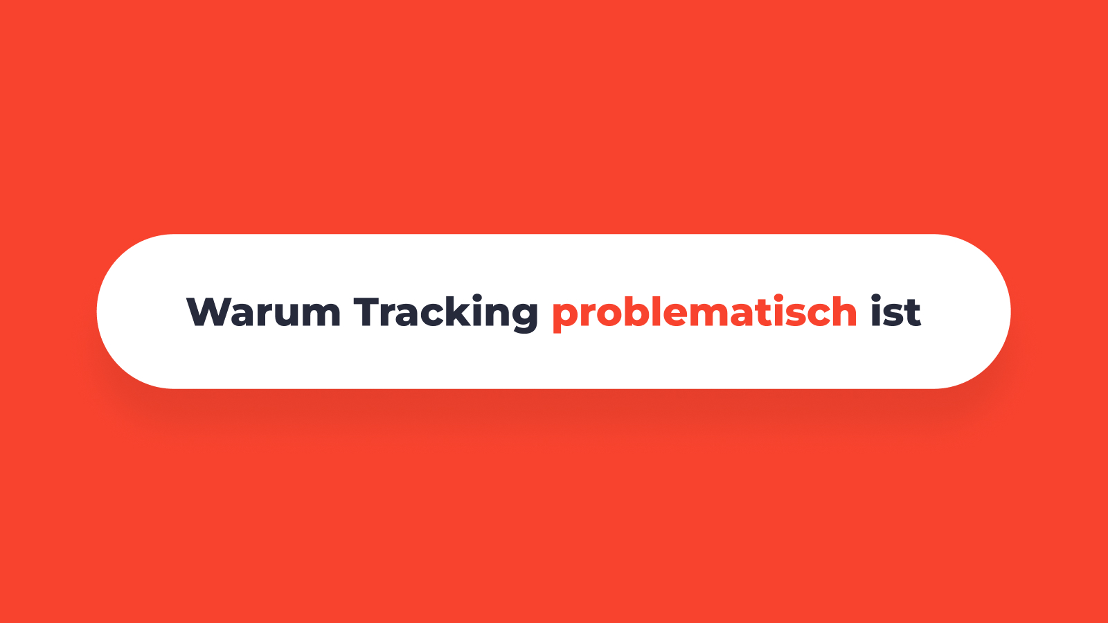 Warum Tracking problematisch ist