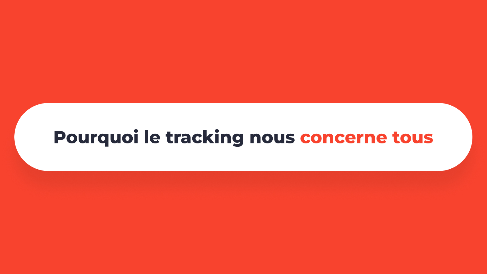 Pourquoi le tracking nous concerne tous