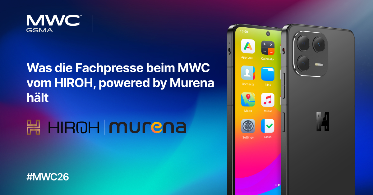 Was die Fachpresse auf dem MWC über den HIROH, powered by Murena, denkt