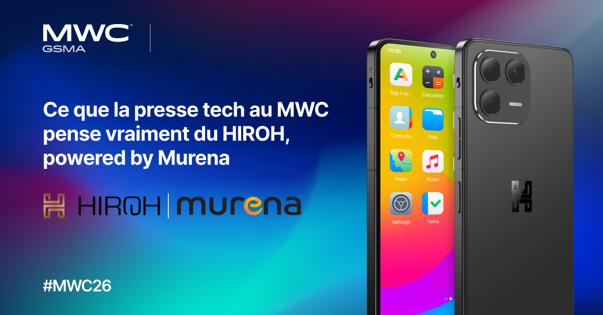Ce que la presse technique du MWC pense du HIROH, propulsé par Murena