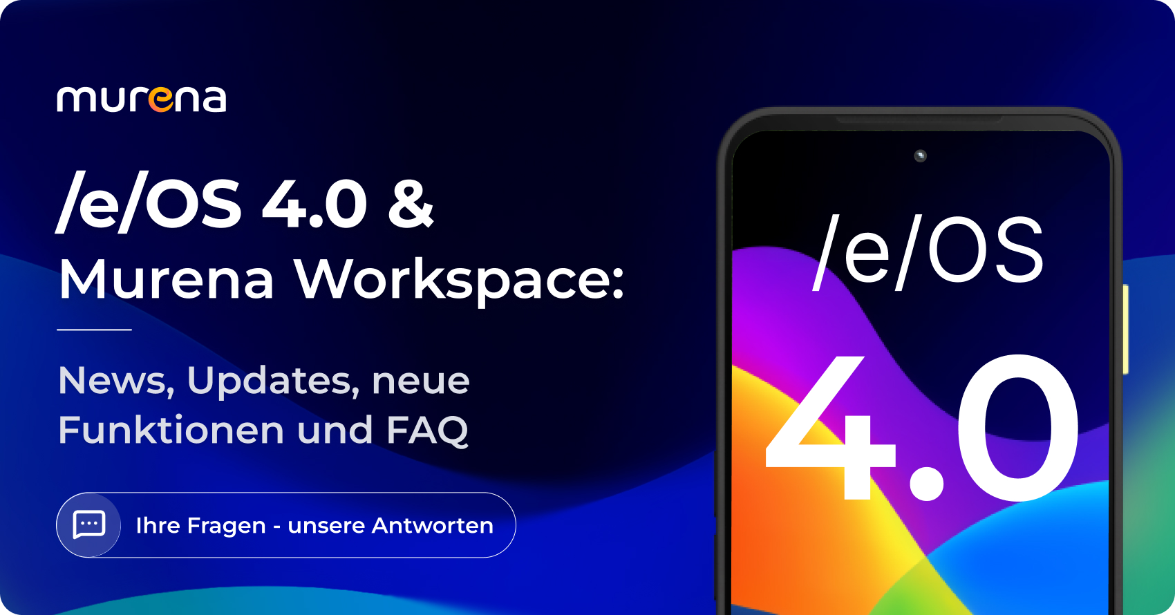 Häufig gestellte Fragen zu /e/OS 4.0 und den neuen Funktionen von Murena Workspace