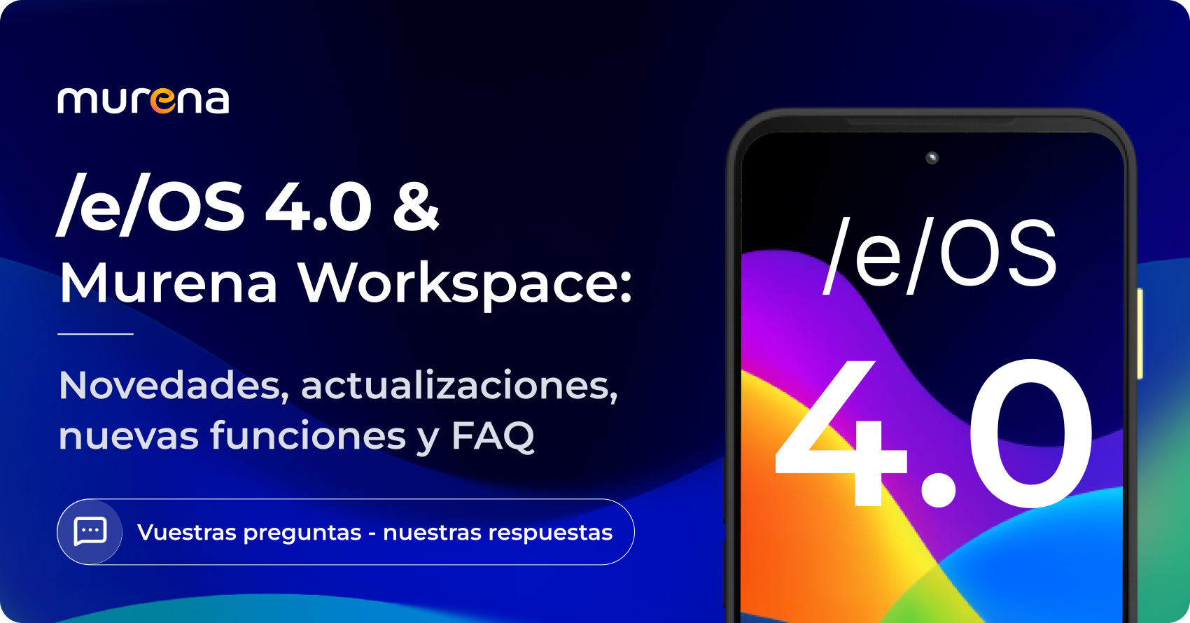 Preguntas frecuentes sobre /e/OS 4.0 y las nuevas funciones de Murena Workspace