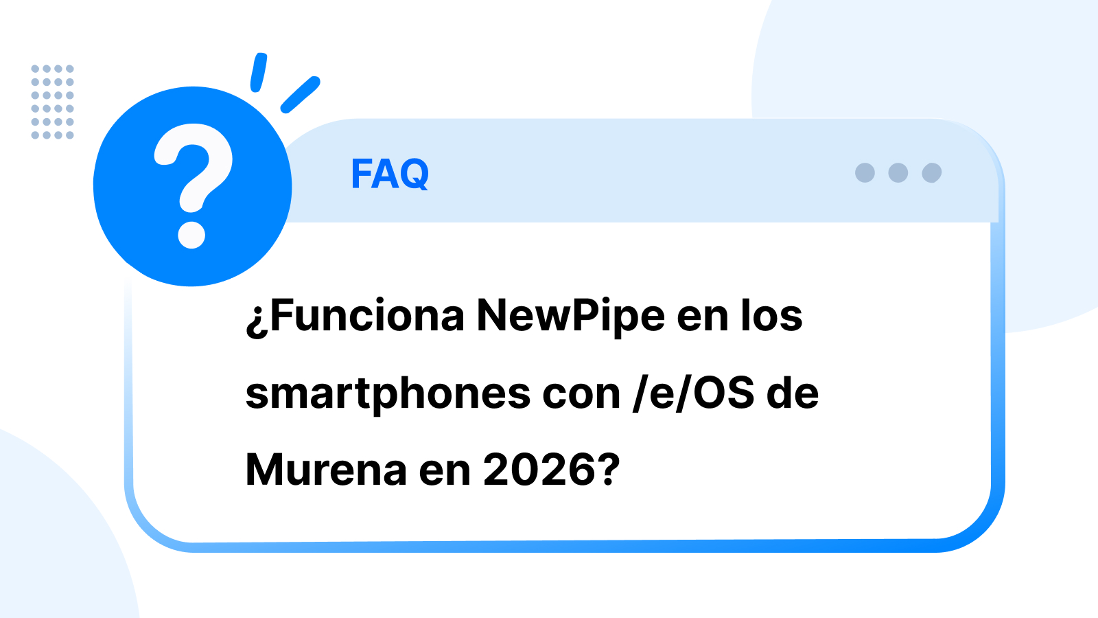 ¿Funciona NewPipe en los smartphones con el sistema operativo /e/OS de Murena en 2026?